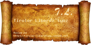 Tiroler Liberátusz névjegykártya